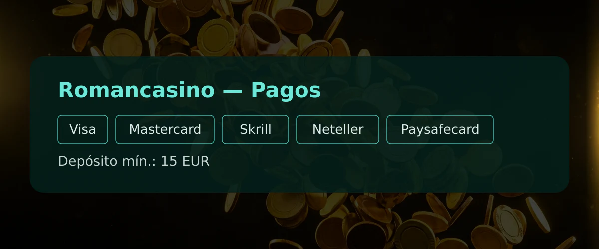 Romancasino — Pagos: Visa, Mastercard, Skrill, Neteller, Paysafecard