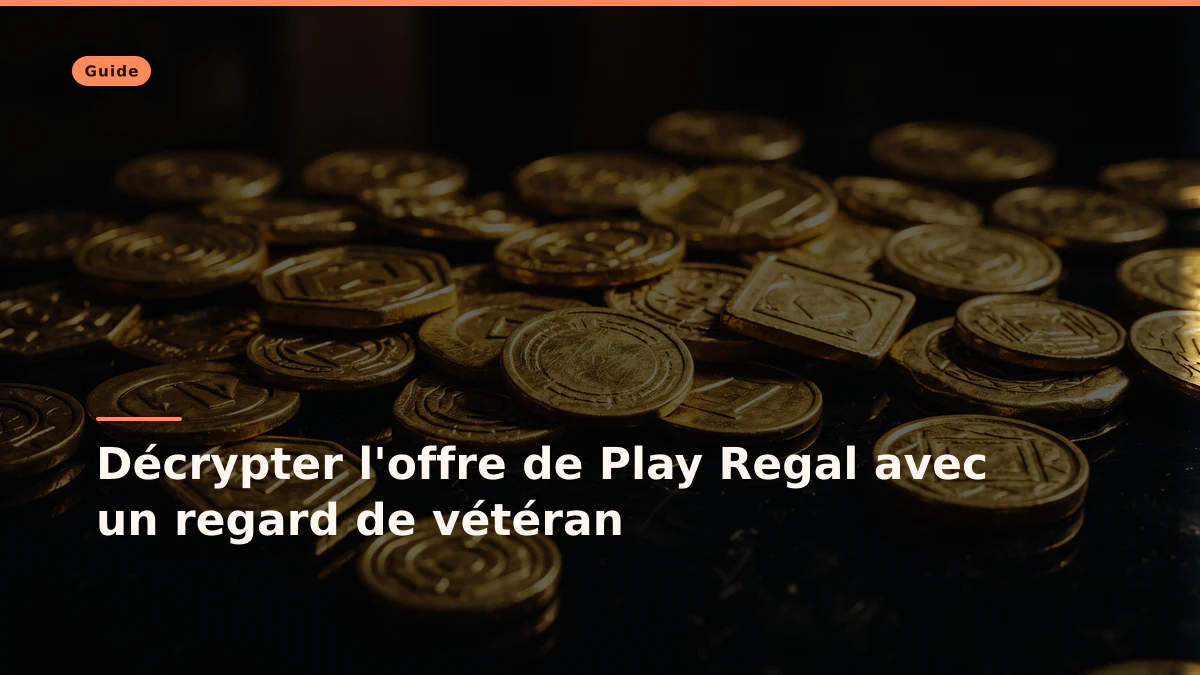 Décrypter l'offre de Play Regal avec un regard de vétéran