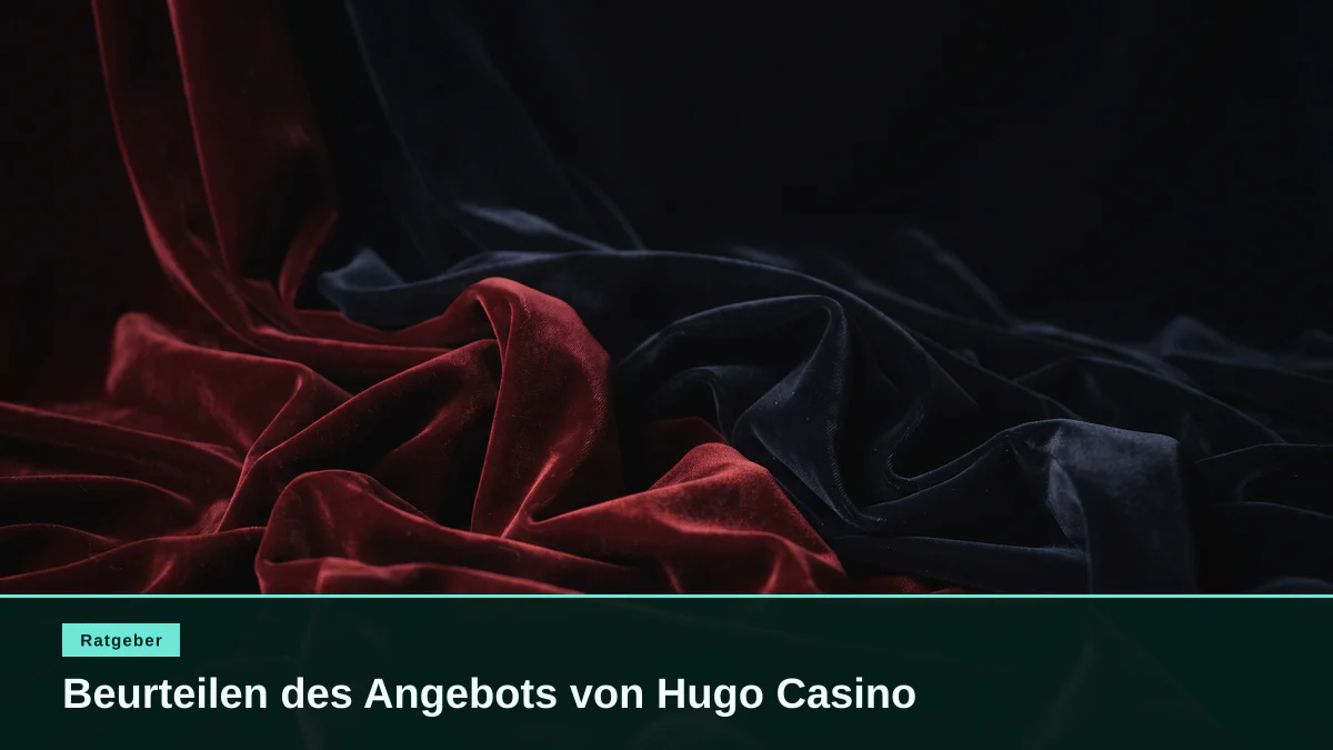 Beurteilen des Angebots von Hugo Casino