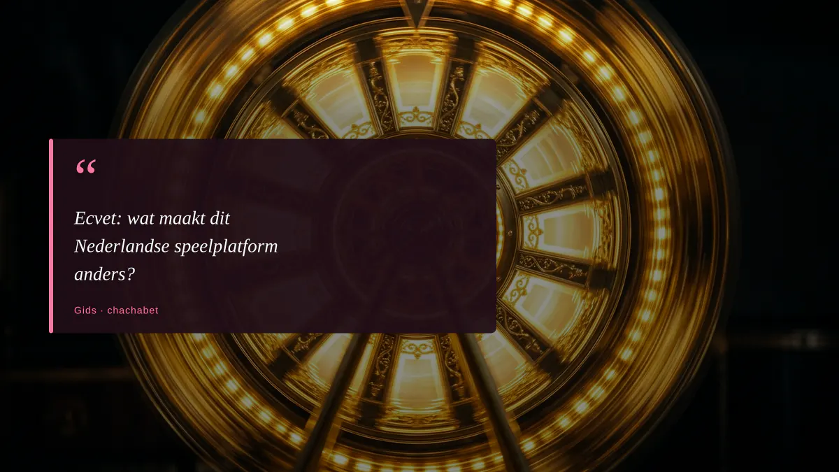 Ecvet: wat maakt dit Nederlandse speelplatform anders?