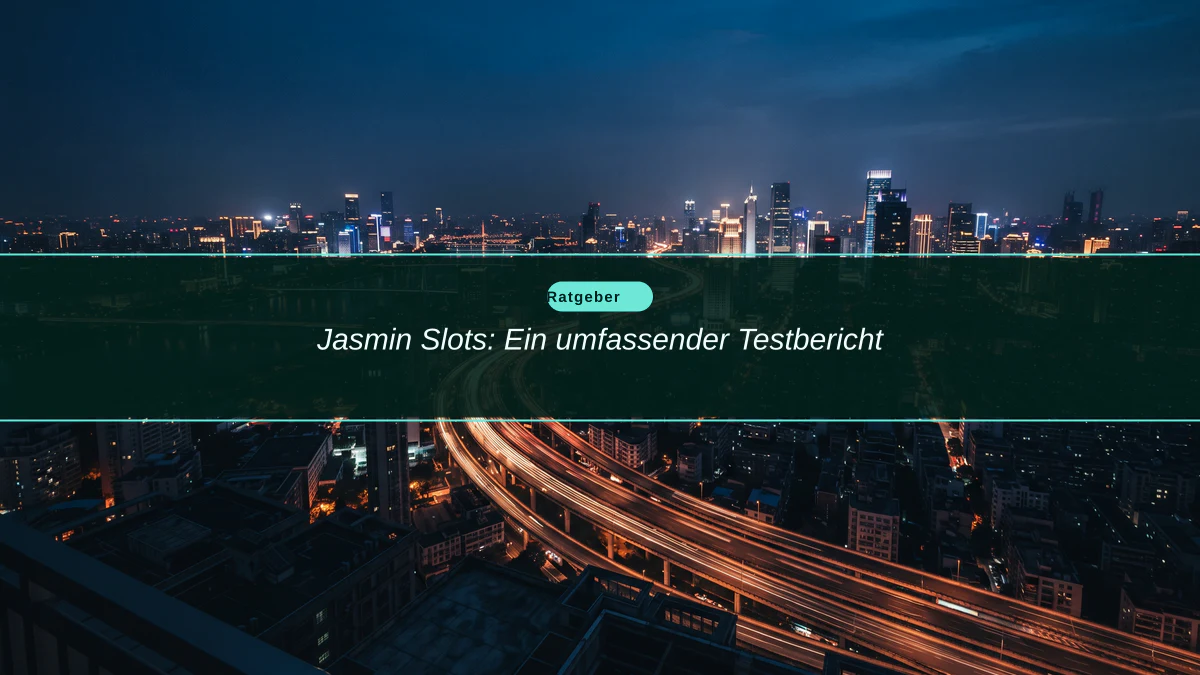 Jasmin Slots: Ein umfassender Testbericht