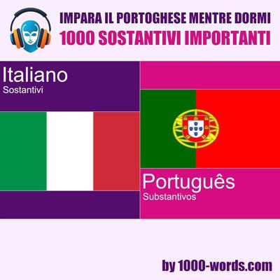 1000-words.com - Impara il portoghese mentre dormi - 1000 sostantivi importanti꞉ 1000 sostantivi importanti (2026) (mp3 - 128 kbps)