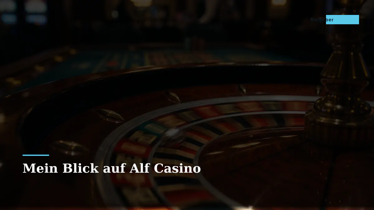 Mein Blick auf Alf Casino