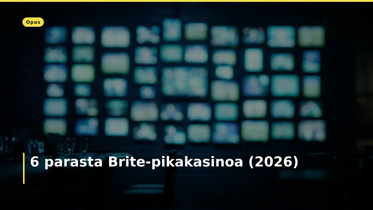 6 parasta Brite-pikakasinoa (2026)