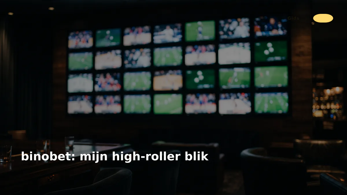 binobet: mijn high-roller blik