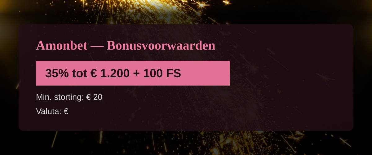 Amonbet — Bonusvoorwaarden: 35% tot € 1.200 + 100 FS