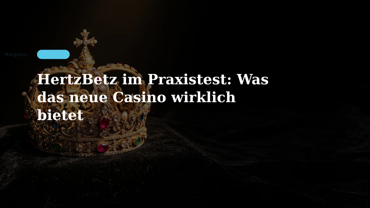 HertzBetz im Praxistest: Was das neue Casino wirklich bietet