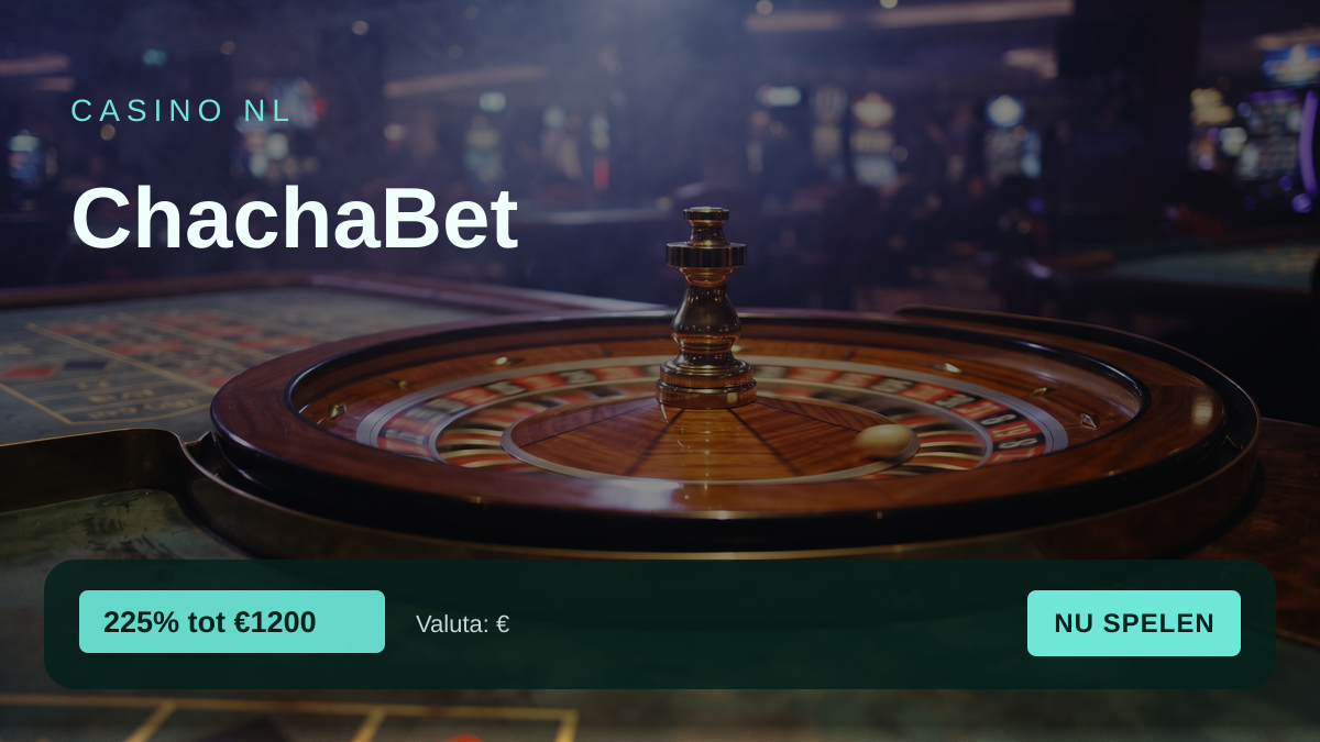 ChachaBet casino — welkomstbonus 225% tot €1200 + 200 FS, betalingen: Visa, Mastercard, iDEAL, Revolut, Jeton