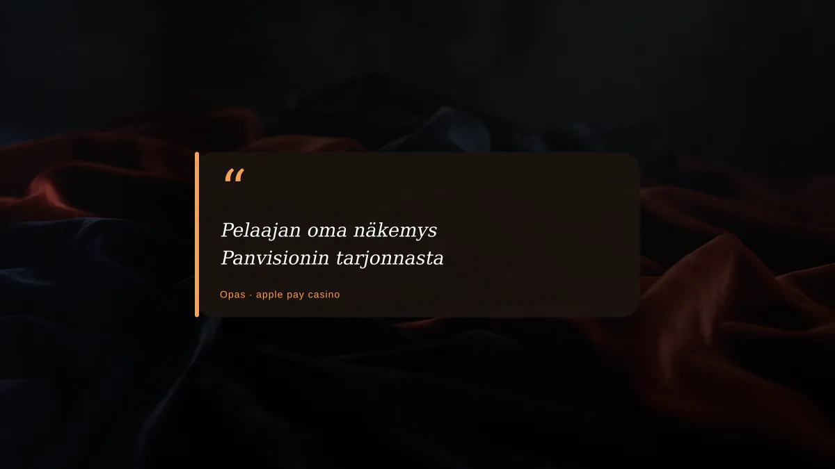 Pelaajan oma näkemys Panvisionin tarjonnasta
