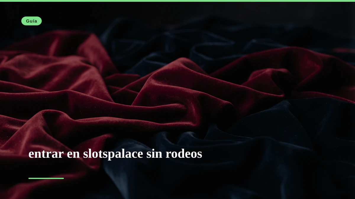 entrar en slotspalace sin rodeos