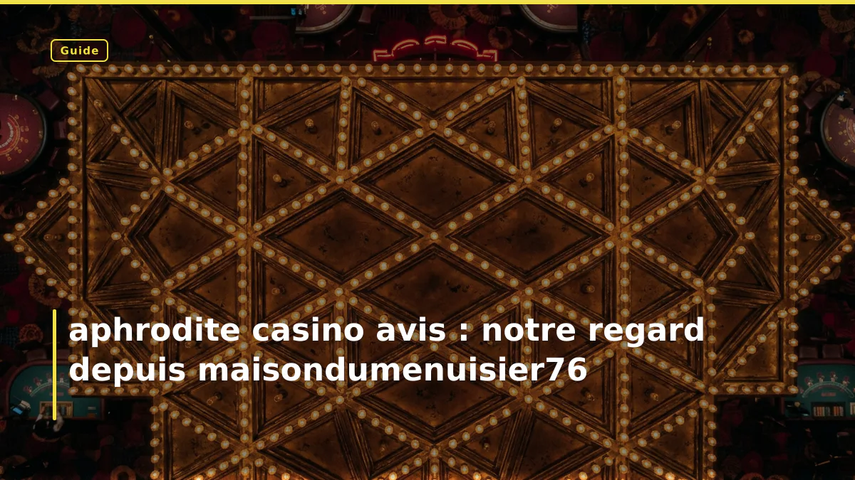 aphrodite casino avis : notre regard depuis maisondumenuisier76