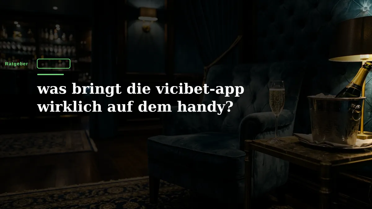 was bringt die vicibet-app wirklich auf dem handy?