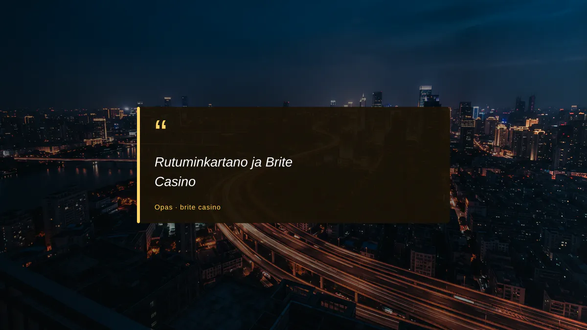 Rutuminkartano ja Brite Casino