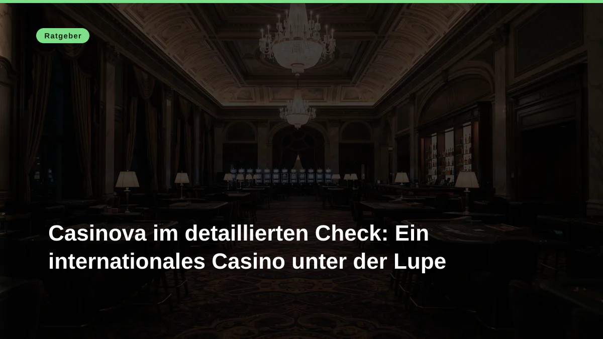 Casinova im detaillierten Check: Ein internationales Casino unter der Lupe