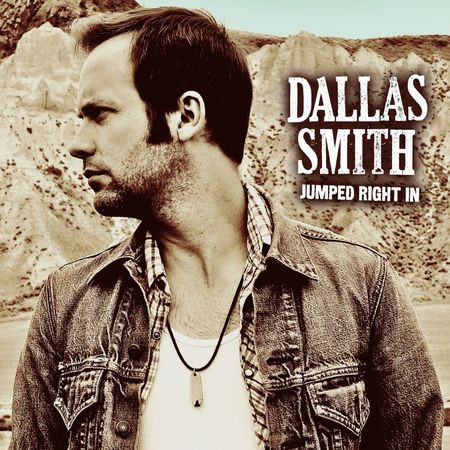 Dallas Smith - Jumped Right In (2012) [FLAC]