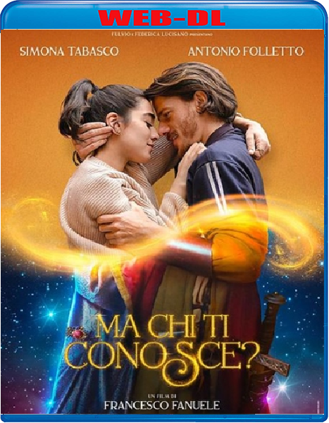 Ma Chi Ti Conosce (2024) WebDL 1080p ITA AC3 Subs