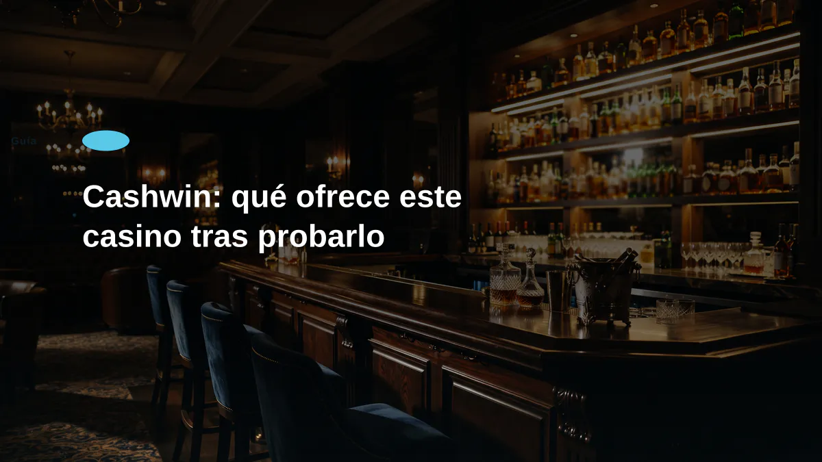 Cashwin: qué ofrece este casino tras probarlo
