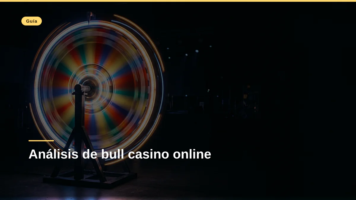 Análisis de bull casino online