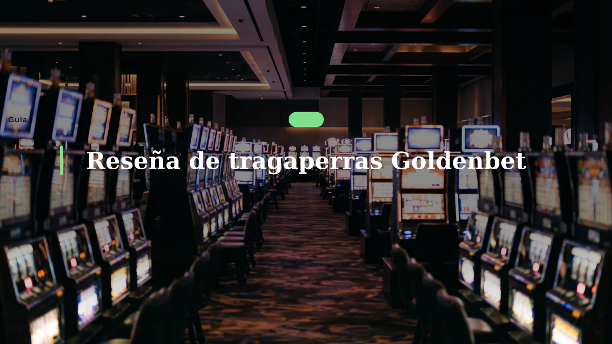 Reseña de tragaperras Goldenbet
