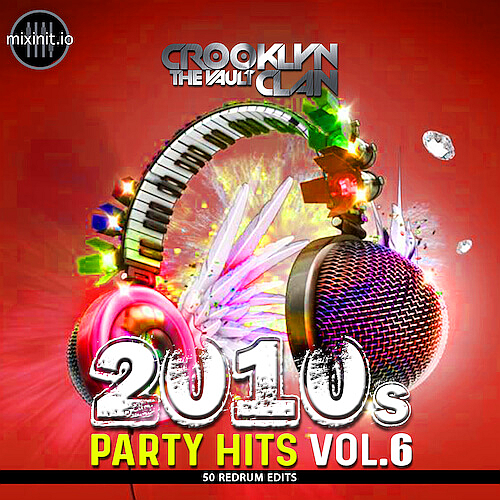 Mixinit - Crooklyn Clan 2k10's Party Hits (Volume 6)
