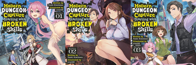 Yuuki Kimikawa Modern Dungeon Capture Starting with Broken Skills