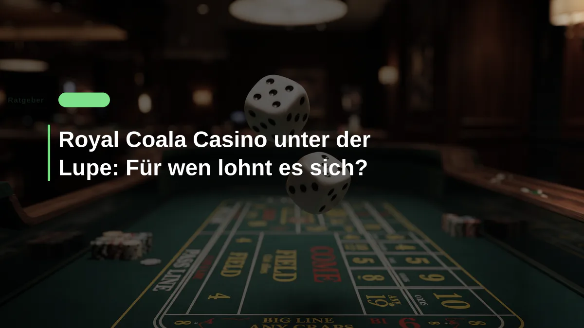 Royal Coala Casino unter der Lupe: Für wen lohnt es sich?