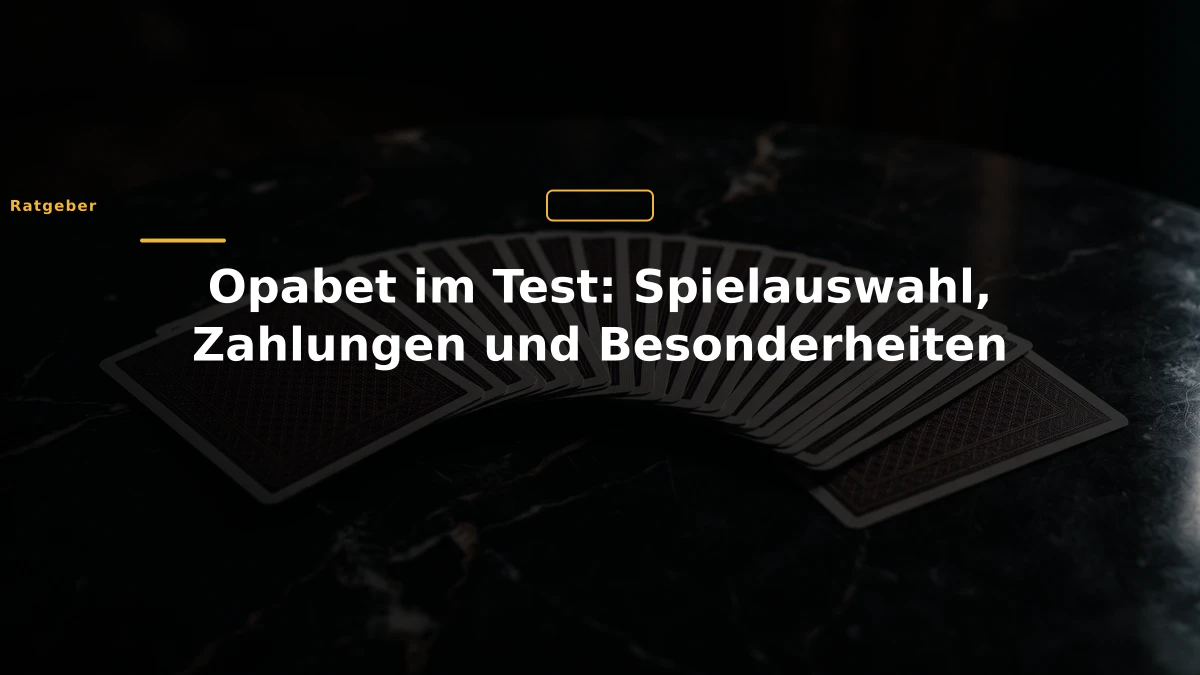 Opabet im Test: Spielauswahl, Zahlungen und Besonderheiten