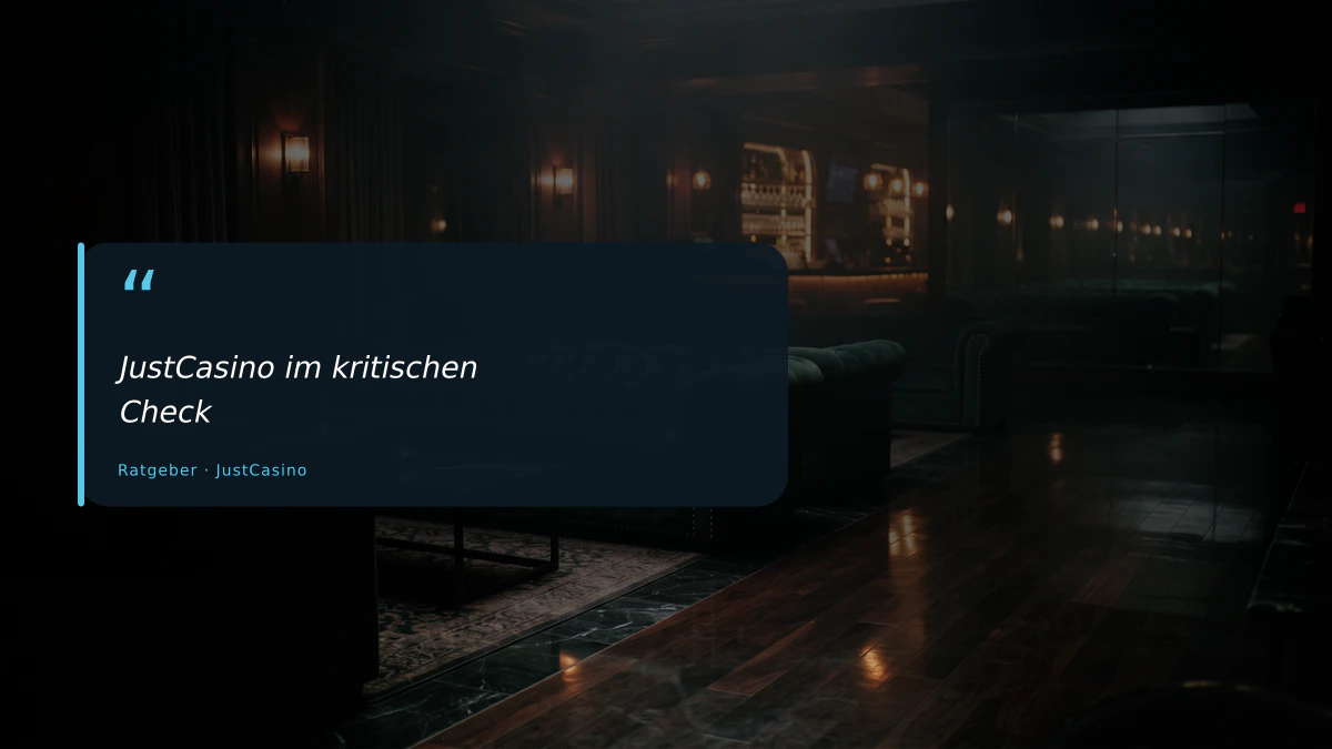 JustCasino im kritischen Check