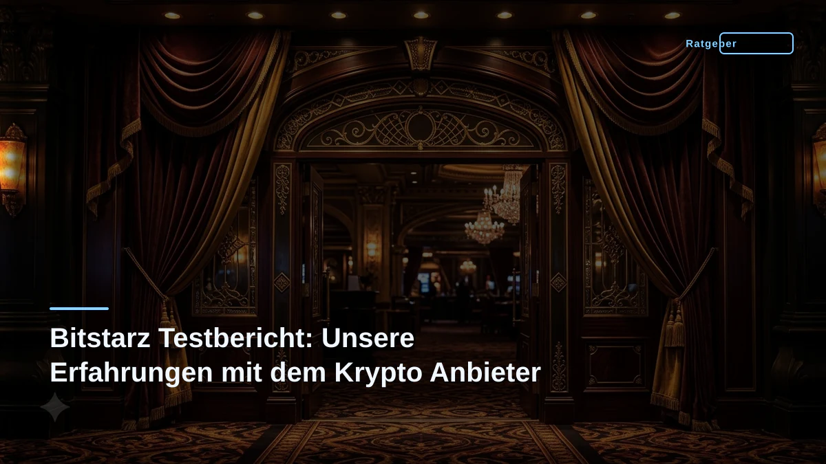 Bitstarz Testbericht: Unsere Erfahrungen mit dem Krypto Anbieter