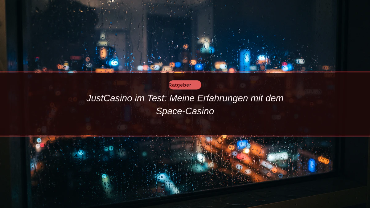 JustCasino im Test: Meine Erfahrungen mit dem Space-Casino