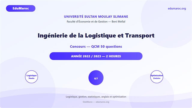 Exemple Concours Master Ingénierie de la Logistique et Transport FEG Beni Mellal 2022-2023