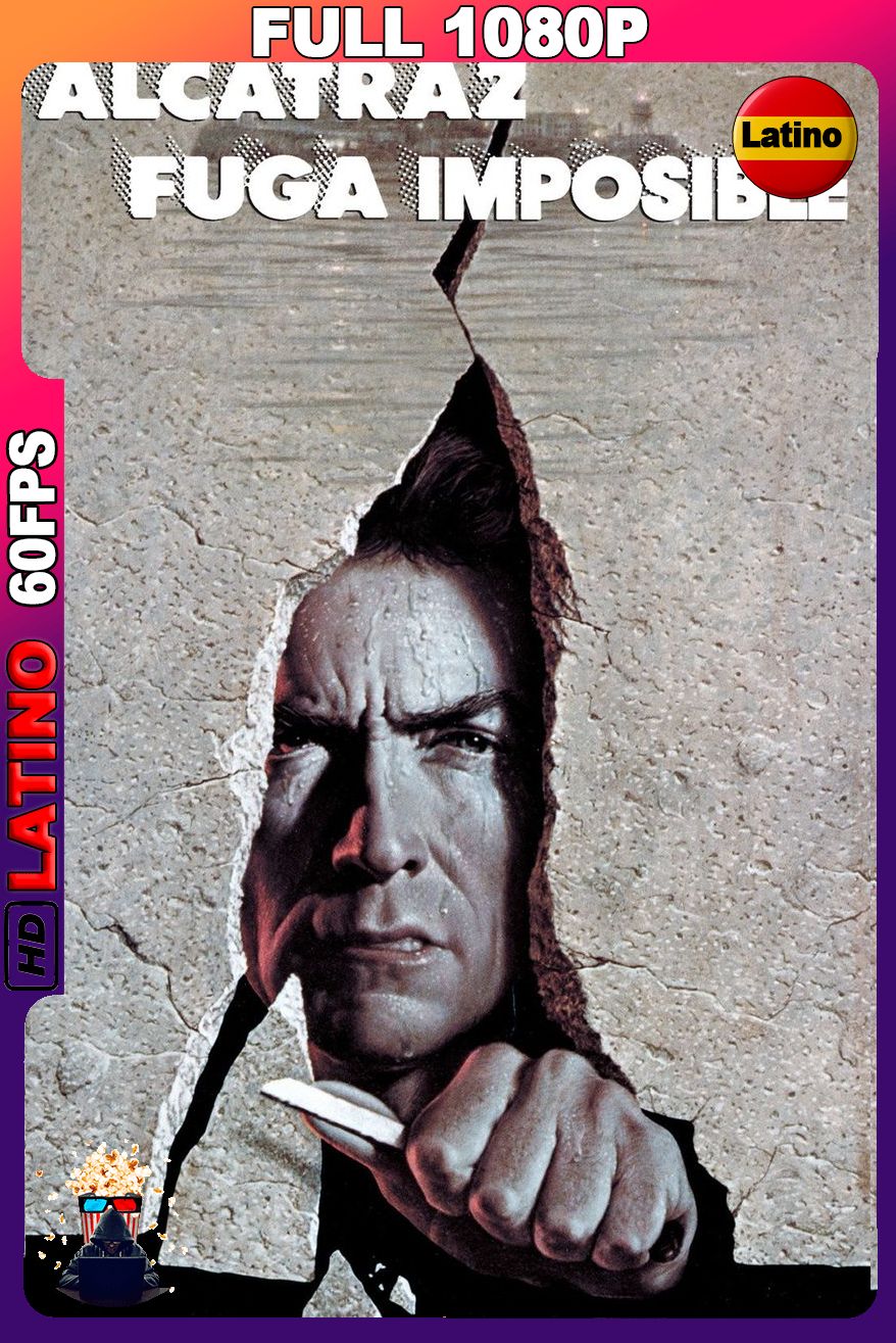 Alcatraz fuga imposible (1979) [Full 1080p] 60FPS [Latino-Inglés]