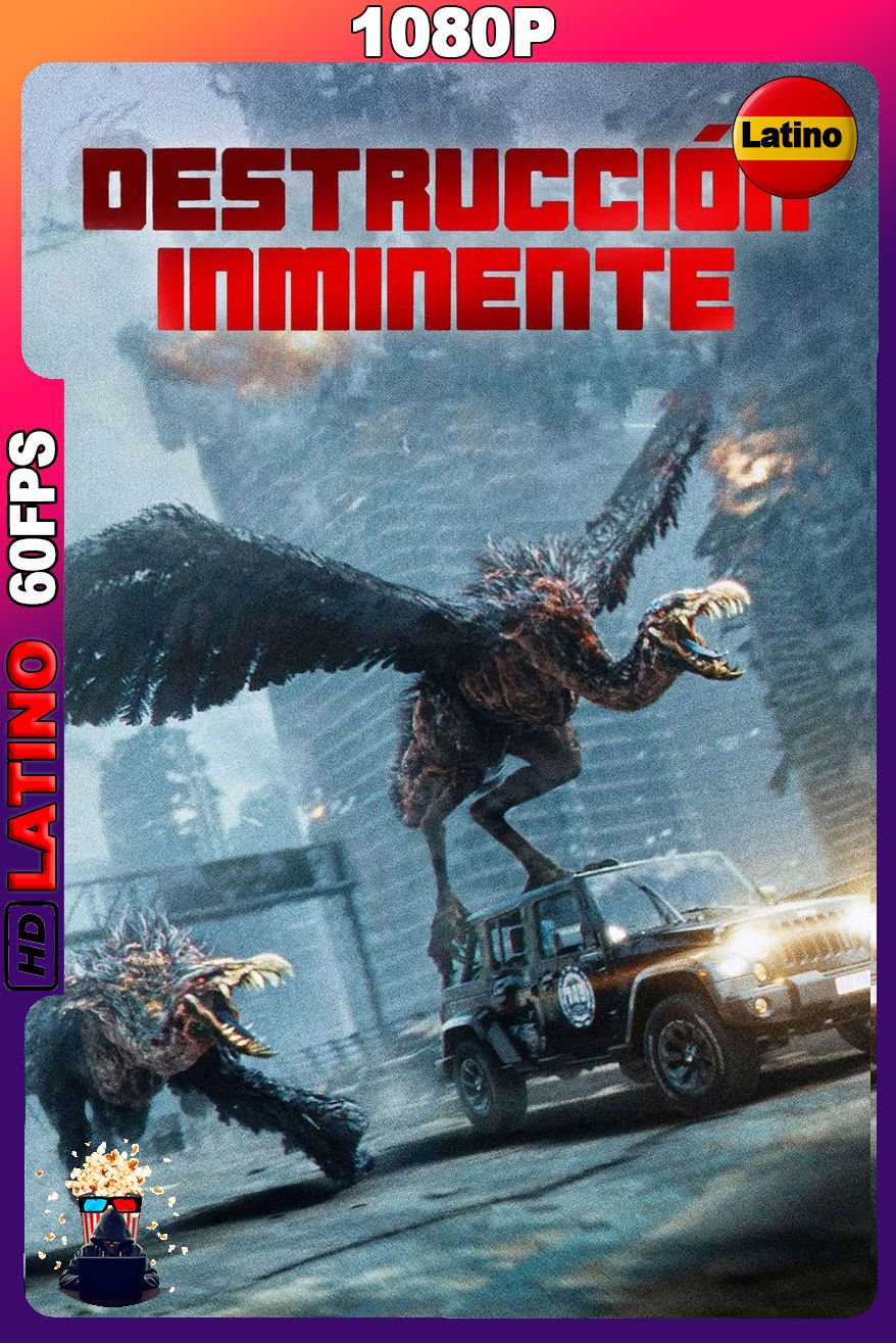 Destrucción Inminente (2024) [1080p] 60FPS [Latino-Chino]