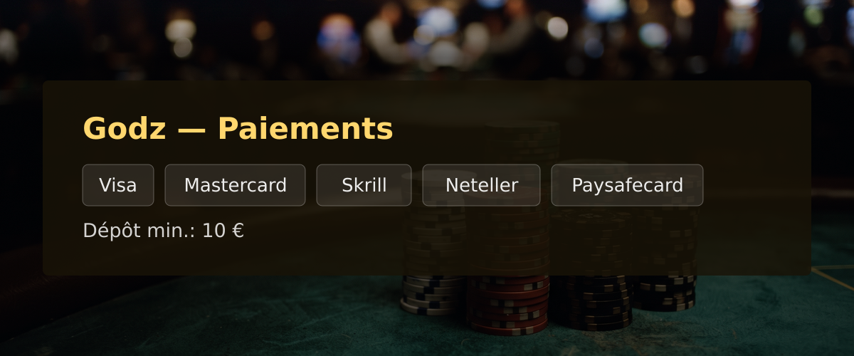 Godz — Paiements: Visa, Mastercard, Skrill, Neteller, Paysafecard Godz — Paiements: Visa, Mastercard, Skrill, Neteller, Paysafecard
