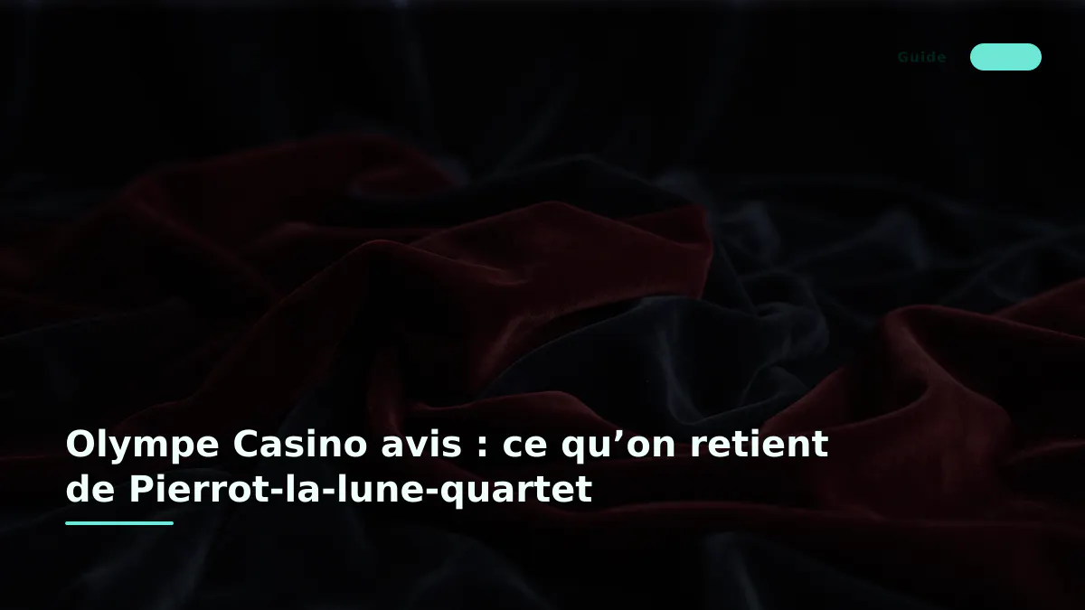 Olympe Casino avis : ce qu’on retient de Pierrot-la-lune-quartet