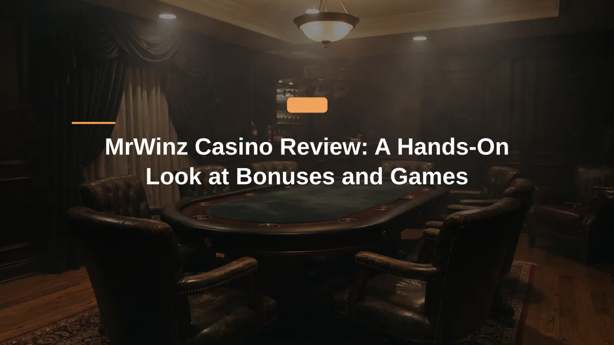 MrWinz Casino Review: A Hands-On Look at Bonuses and Games