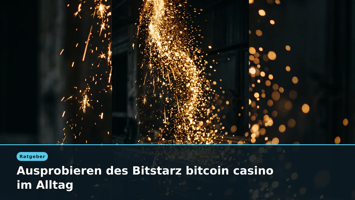 Ausprobieren des Bitstarz bitcoin casino im Alltag