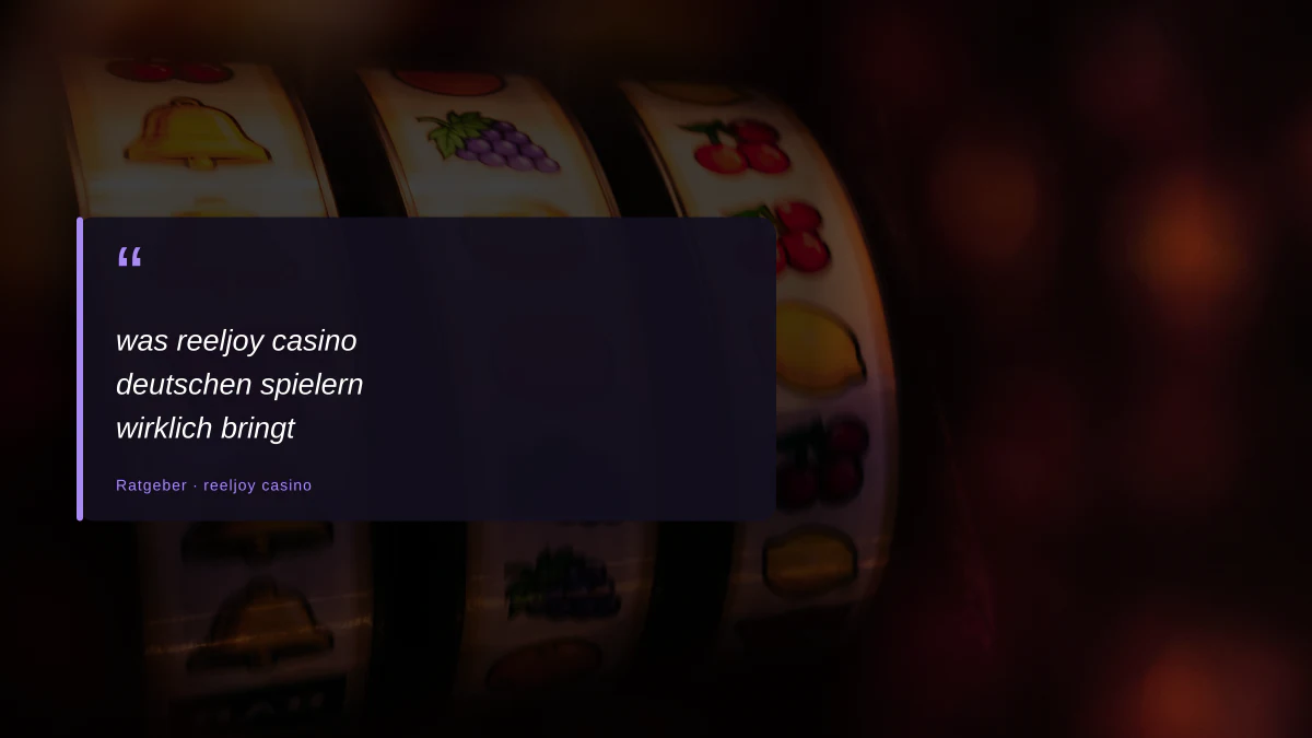 was reeljoy casino deutschen spielern wirklich bringt