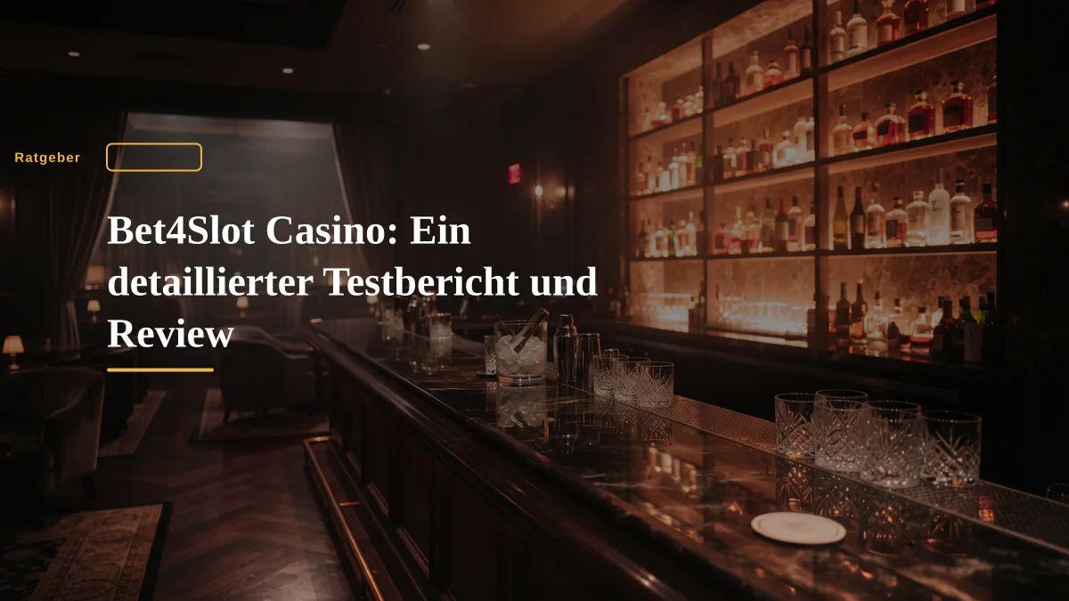 Bet4Slot Casino: Ein detaillierter Testbericht und Review