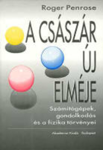 Roger Penrose - A császár új elméje