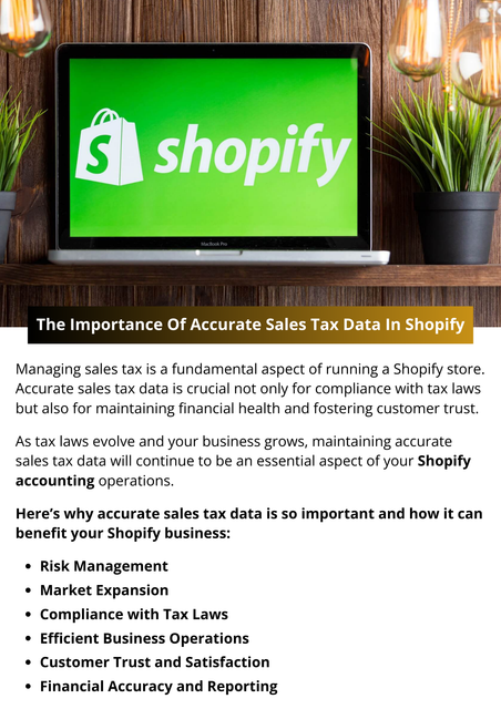 Accurate sales tax data is vital for the success and growth of your Shopify store. It ensures compliance with tax laws, maintains financial accuracy, enhances customer trust, streamlines business operations, manages risks, and supports market expansion. Investing in proper sales tax management tools and practices is not just about avoiding penalties; it’s about creating a stable foundation for your business to thrive. To know more visit here https://www.esenshi.com/shopify-accounting