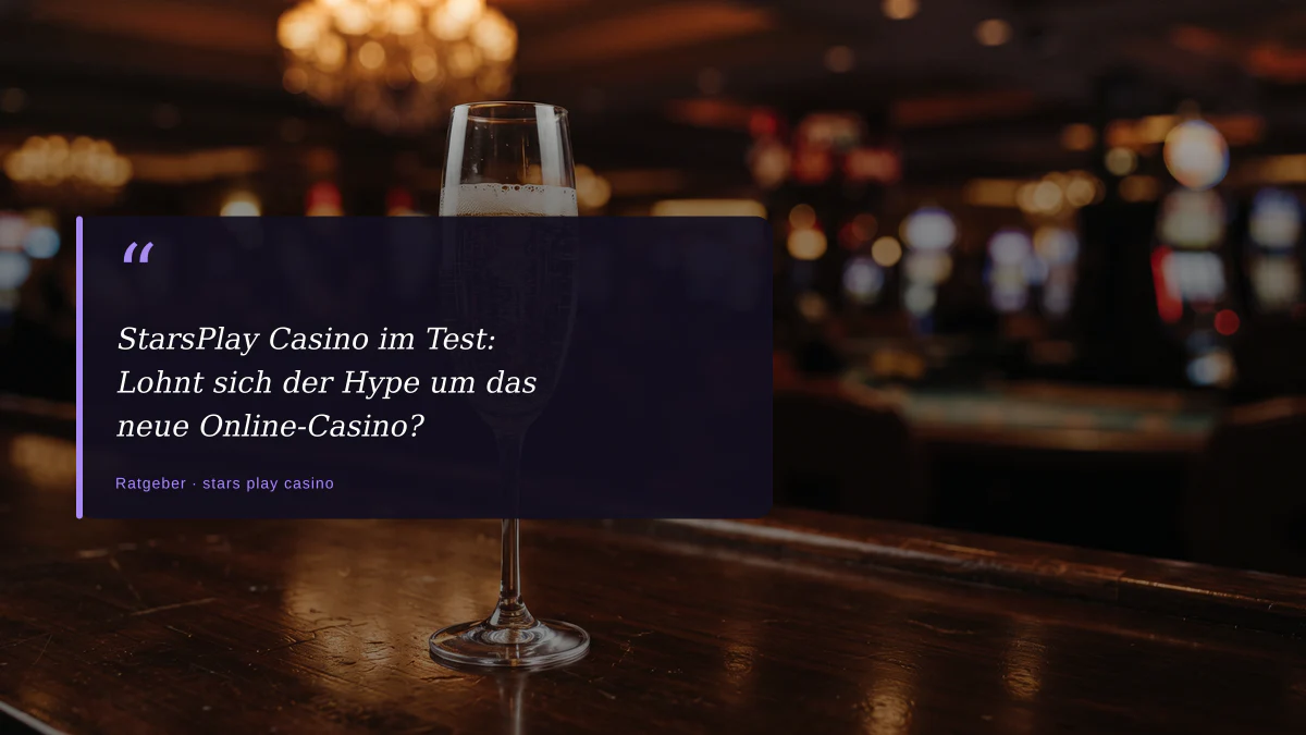 StarsPlay Casino im Test: Lohnt sich der Hype um das neue Online-Casino?