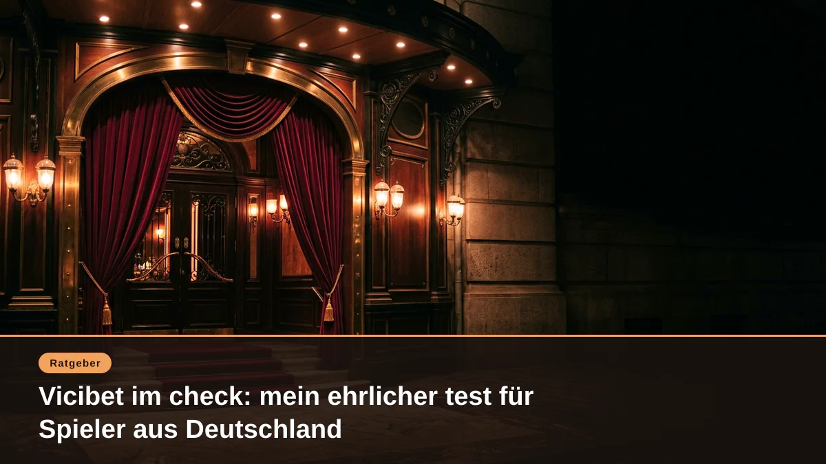Vicibet im check: mein ehrlicher test für Spieler aus Deutschland