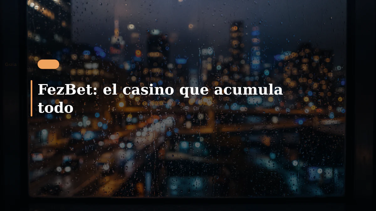 FezBet: el casino que acumula todo