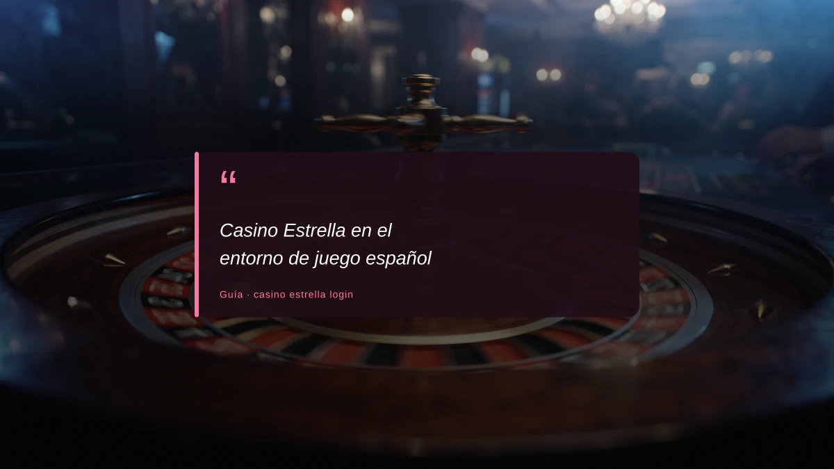 Casino Estrella en el entorno de juego español