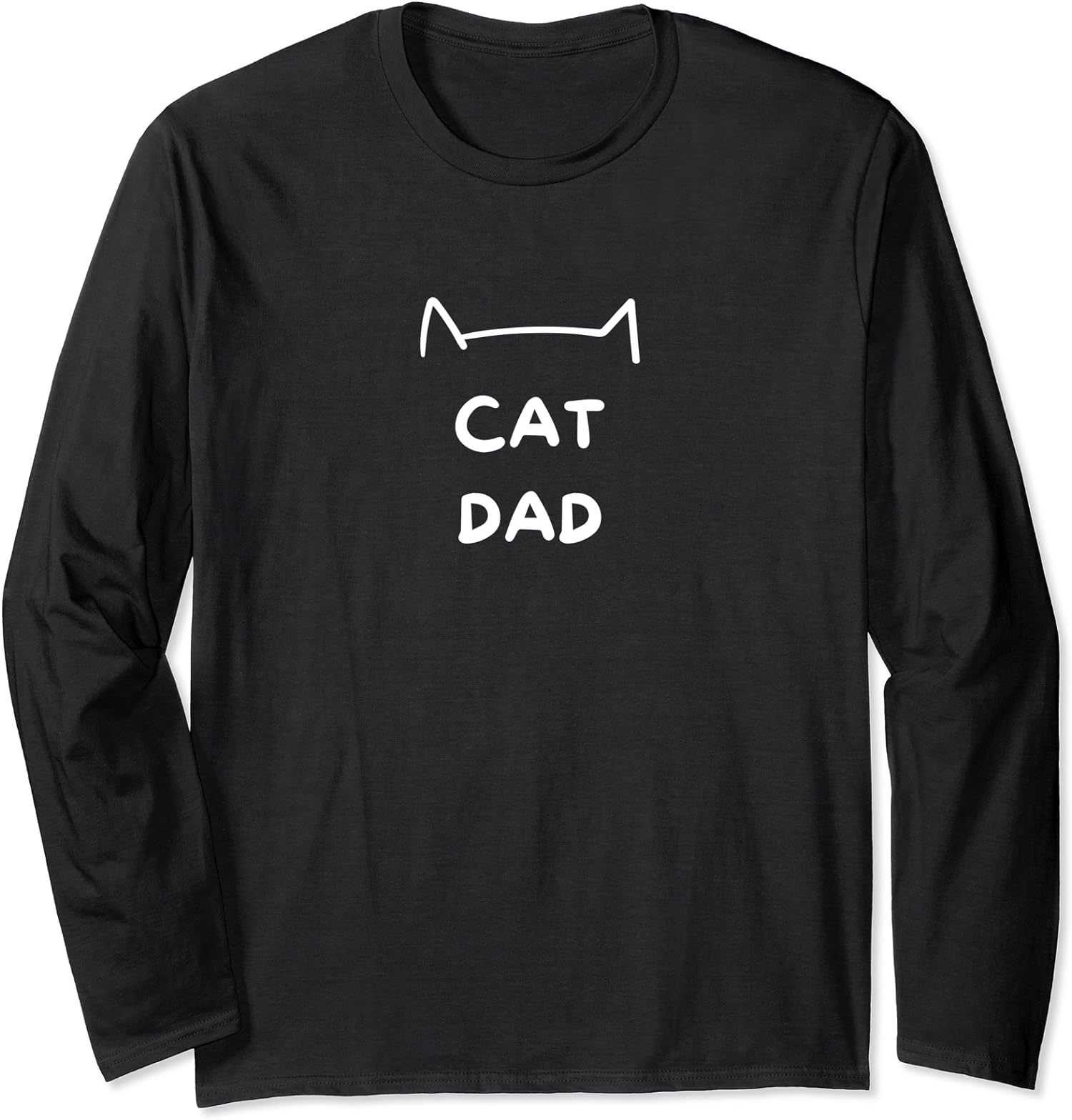 Cat Dad Cat Funny Cute Men Cool Ears Animals Favorite Long Sleeve T-Shirt