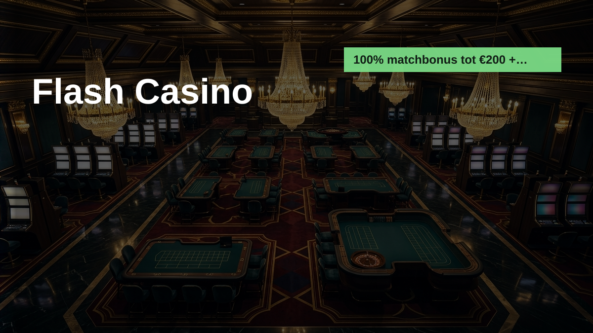 Flash Casino — welkomstbonus 100% matchbonus tot €200 + 100 FS, betalingen: Visa, Mastercard, PayPal, Skrill, Neteller Flash Casino — welkomstbonus 100% matchbonus tot €200 + 100 FS, betalingen: Visa, Mastercard, PayPal, Skrill, Neteller