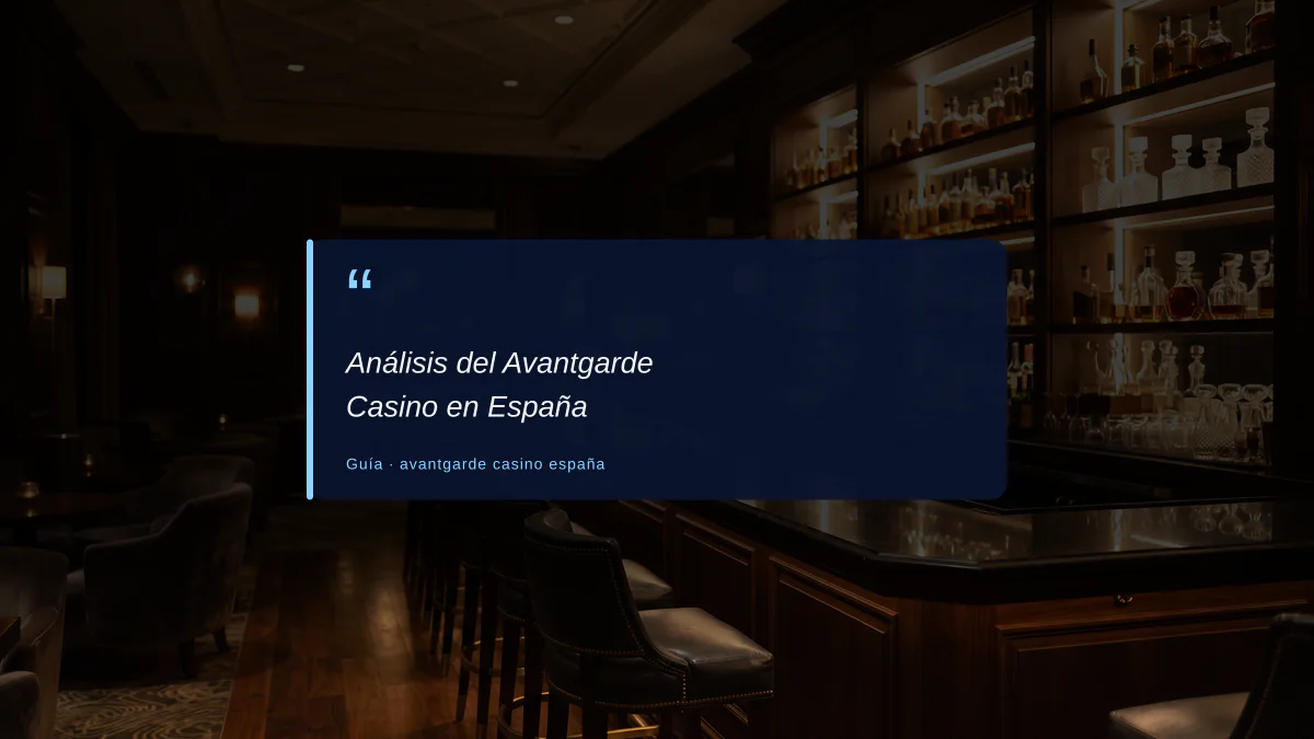 Análisis del Avantgarde Casino en España