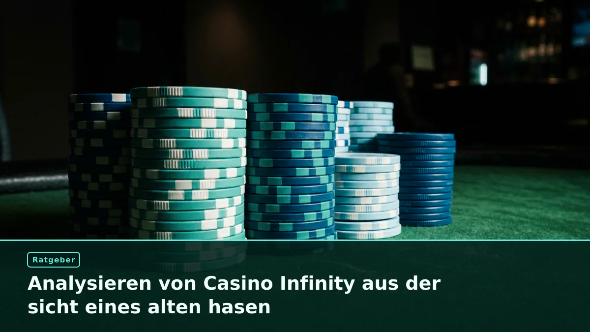 Analysieren von Casino Infinity aus der sicht eines alten hasen