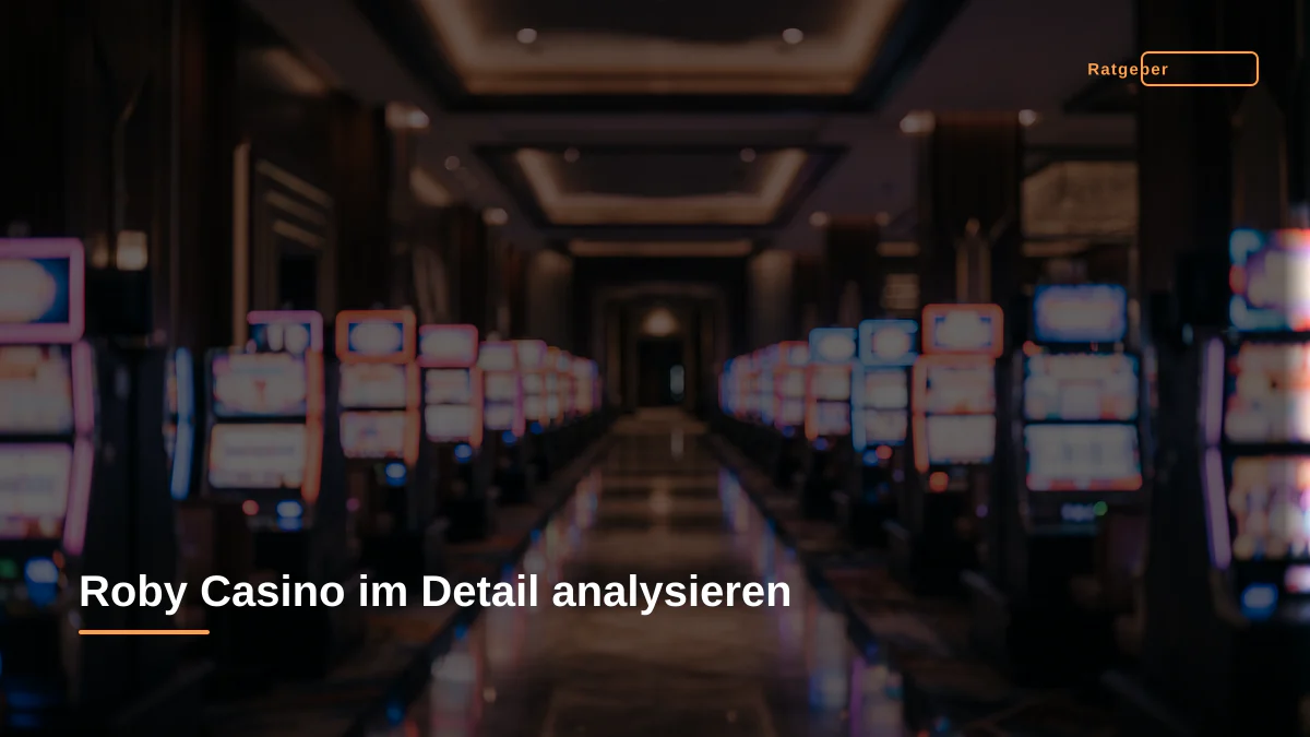 Roby Casino im Detail analysieren